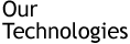 Our Technologies